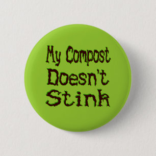 My Compost Doesn't Stink Funny Gardener 6 Cm Round Badge