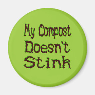 My Compost Doesn't Stink Funny Gardener Magnet
