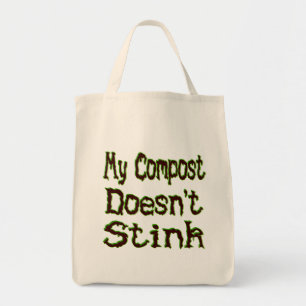 My Compost Doesn't Stink Funny Gardener Tote Bag