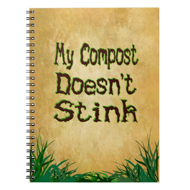 My Compost Doesnt Stink Garden Planner Notebook (Front)