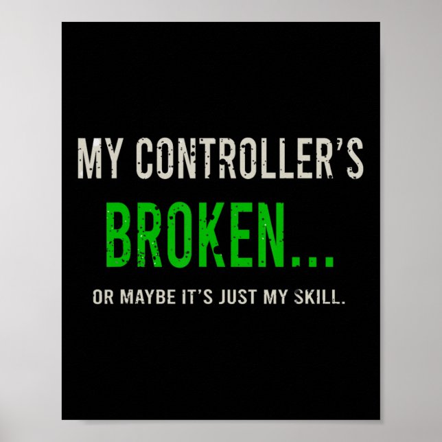 My Controller's Broken  Poster (Front)