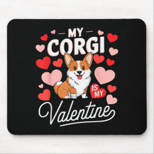 My Corgi Is My Valentine Cute Funny Dog Lover Vale Mouse Pad