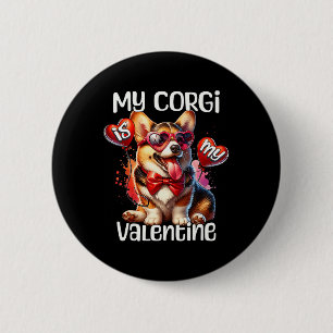 My Corgi Is My Valentines Day Corgi 6 Cm Round Badge