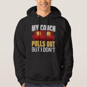 My Couch Pulls Out But I Dont Funny Bachelor Party Hoodie