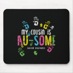 My Cousin Is Au-some _ Autism Awareness Mouse Pad
