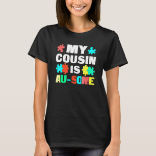 My Cousin Is Au Some Support Autistic Child Autism T-Shirt