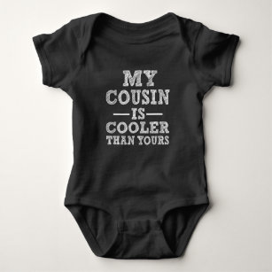 My cousin is cooler than yours funny saying baby baby bodysuit