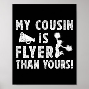 My Cousin Is Flyer Cheer Cousin Of A Cheerleader C Poster