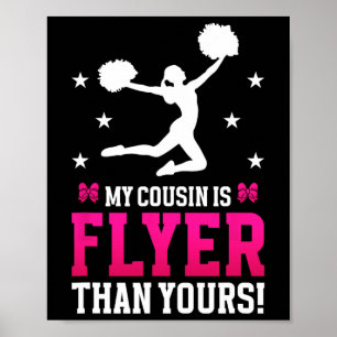 My Cousin Is Flyer Cheer Cousin Of A Cheerleader C Poster