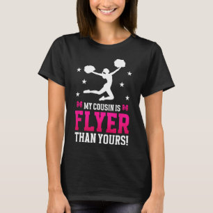 My Cousin Is Flyer Cheer Cousin Of A Cheerleader C T-Shirt