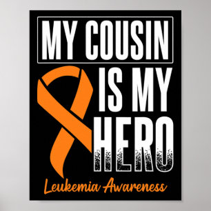 My Cousin My Hero Leukaemia Cancer Leukaemia Aware Poster