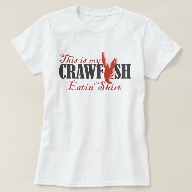 My Crawfish Eatin' Shirt 2.0 (Design Front)