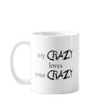 My Crazy loves your Crazy