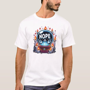 My Crystal Ball Says Nope – Sassy Mystic Design T-Shirt