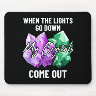 My Crystals Come Out Cute Earth Minerals And Gems Mouse Pad