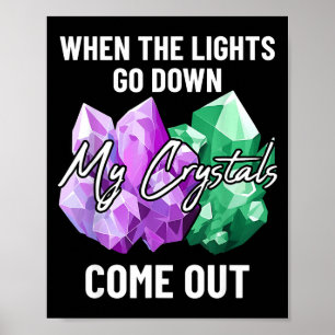 My Crystals Come Out Cute Earth Minerals And Gems Poster