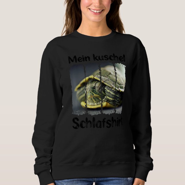 My Cuddle Sleep Turtle Tortoise Land Turtle Sweatshirt (Front)