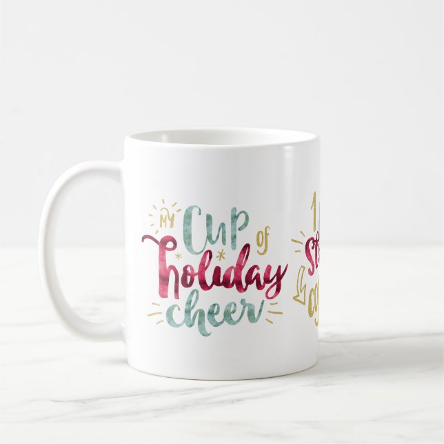 My Cup of Holiday Cheer Holiday Coffee Recipe Mug (Left)
