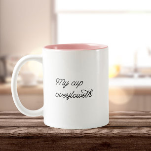 My Cup Overfloweth Modern Scripture Typography