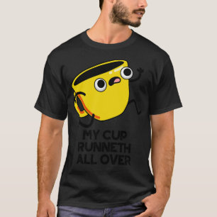 My Cup Runnet All Over Funny Bible Pun 1 T-Shirt