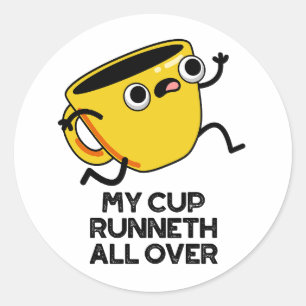 My Cup Runnet All Over Funny Bible Pun  Classic Round Sticker