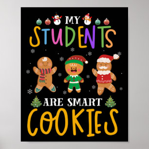 My Cute Students Are Smart Cookies Christmas Teach Poster