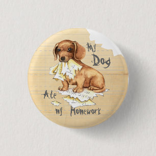 My Dachshund Ate My Homework 3 Cm Round Badge