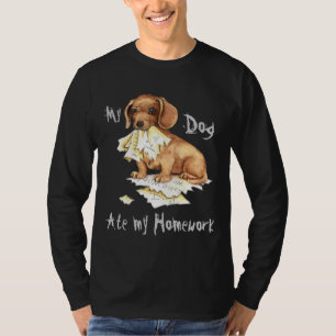 My Dachshund Ate My Homework T-Shirt
