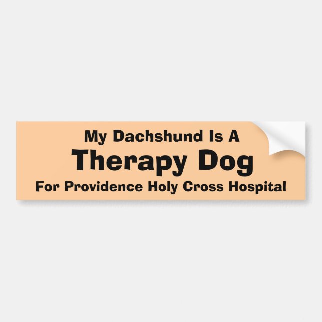My Dachshund Is A Therapy Dog Bumper Sticker (Front)