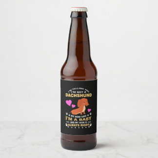 My Dachshund Is My Baby Beer Bottle Label