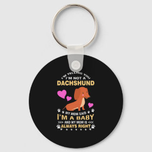 My Dachshund Is My Baby Key Ring