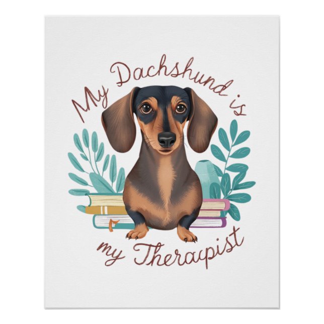 My Dachshund Is My Therapist Poster (Front)