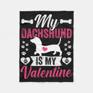 My Dachshund Is My Valentine Dog Mom Lovers Valent Fleece Blanket