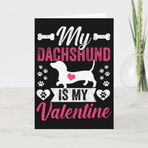My Dachshund Is My Valentine Dog Mum Lovers Valent Card