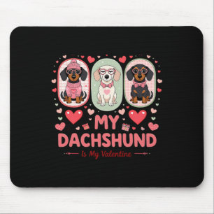 My Dachshund Is Myvalentine Cute Dog Lover Quote Mouse Pad