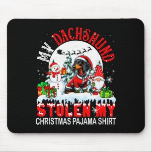 My Dachshund Stolen My Christmas Pajama Shirt Sant Mouse Pad