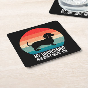 My Dachshund Was Right About You Pet Dog Retro Square Paper Coaster
