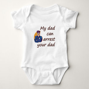 My dad can arrest your dad baby bodysuit
