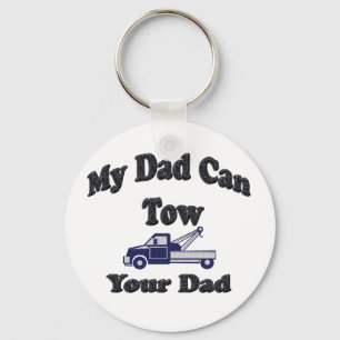 My Dad Can Tow Your Dad Key Ring