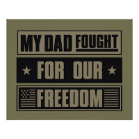 My Dad Fought For Our Freedom - War Veteran