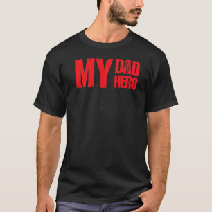 My Dad Hero Daddy Father Papa Stepdad Son Daughter T-Shirt