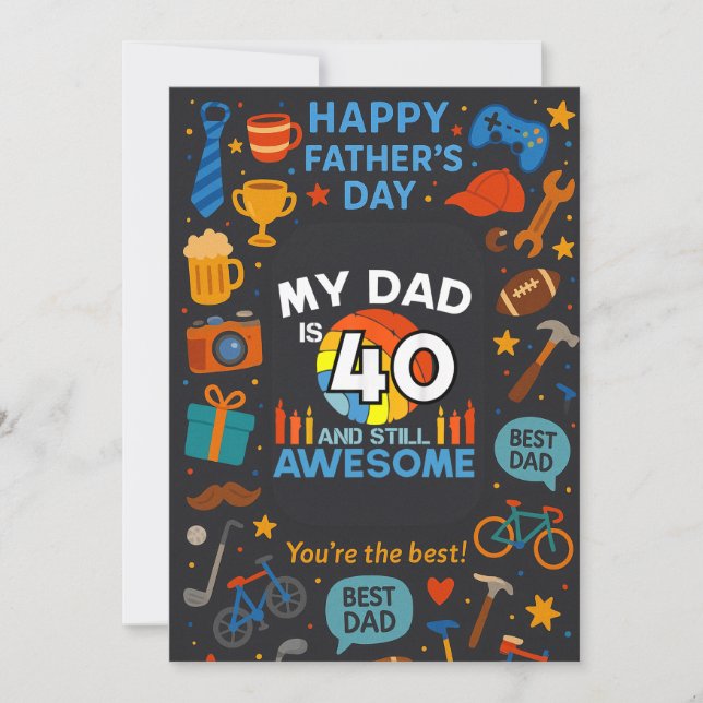My Dad Is 40 And Still Awesome Fathers Day Gifts Invitation (Front)