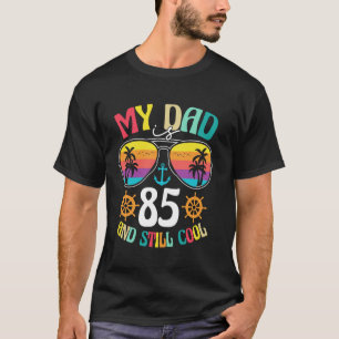 My Dad Is 85 And Still Cool Vintage Cruise 85th Bi T-Shirt