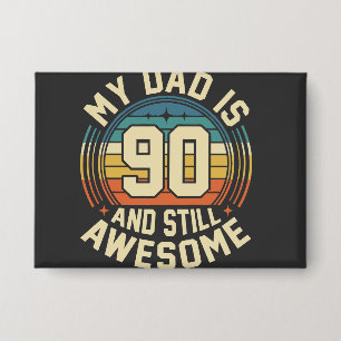 My Dad Is 90 And Still Awesome Vintage Birthday