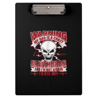 My Dad Is A Crazy Electrician T , Electrician Gift Clipboard