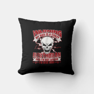 My Dad Is A Crazy Electrician T , Electrician Gift Cushion