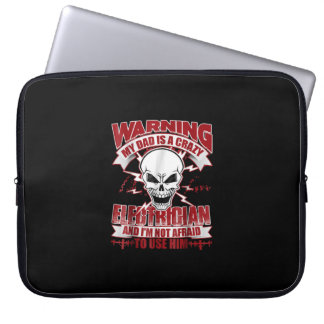 My Dad Is A Crazy Electrician T , Electrician Gift Laptop Sleeve
