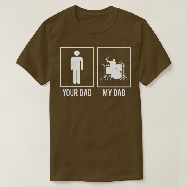 My Dad is a Drummer  T-Shirt (Design Front)