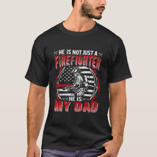 My Dad Is A Firefighter Thin Red Line Fire Daughte T-Shirt