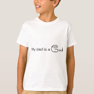 My dad is a Geek T-Shirt